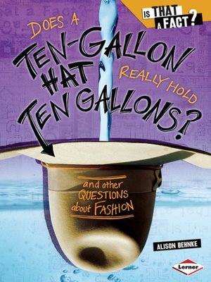 cover image of Does a Ten-Gallon Hat Really Hold Ten Gallons?